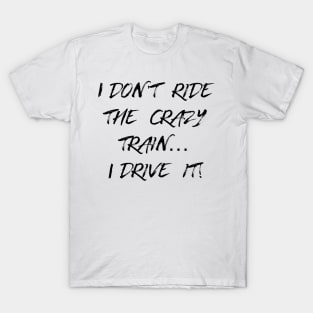 Crazy Train T-Shirt